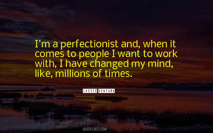 I'm A Perfectionist Quotes #1791985