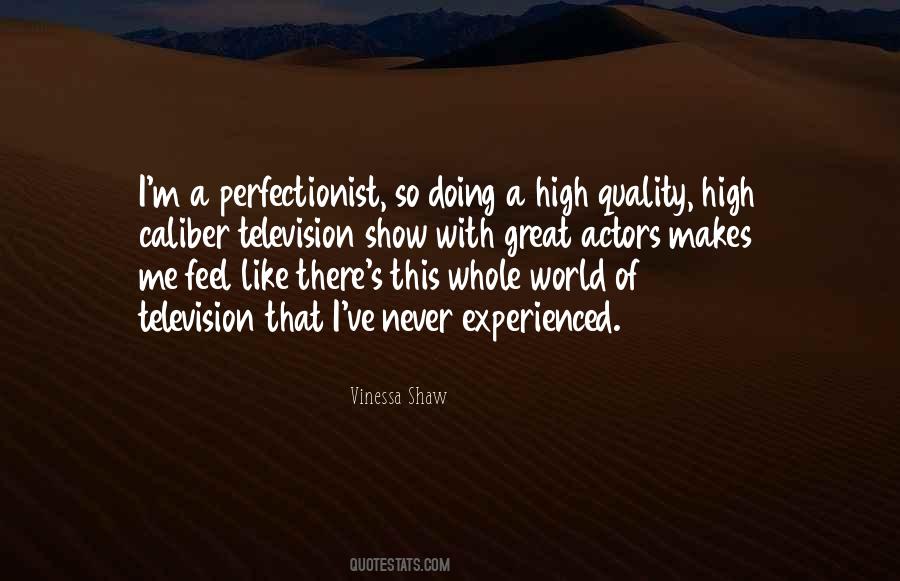 I'm A Perfectionist Quotes #1817246