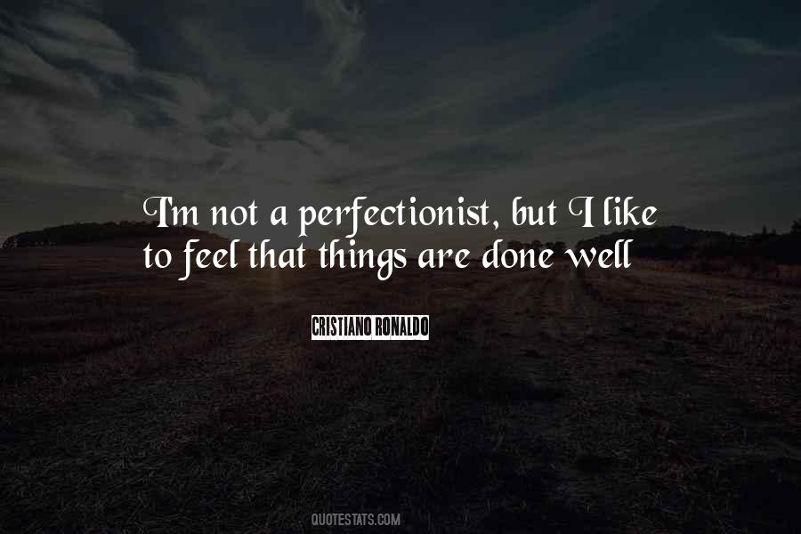 I'm A Perfectionist Quotes #628874