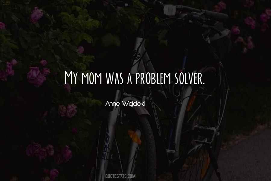 I'm A Problem Solver Quotes #628569