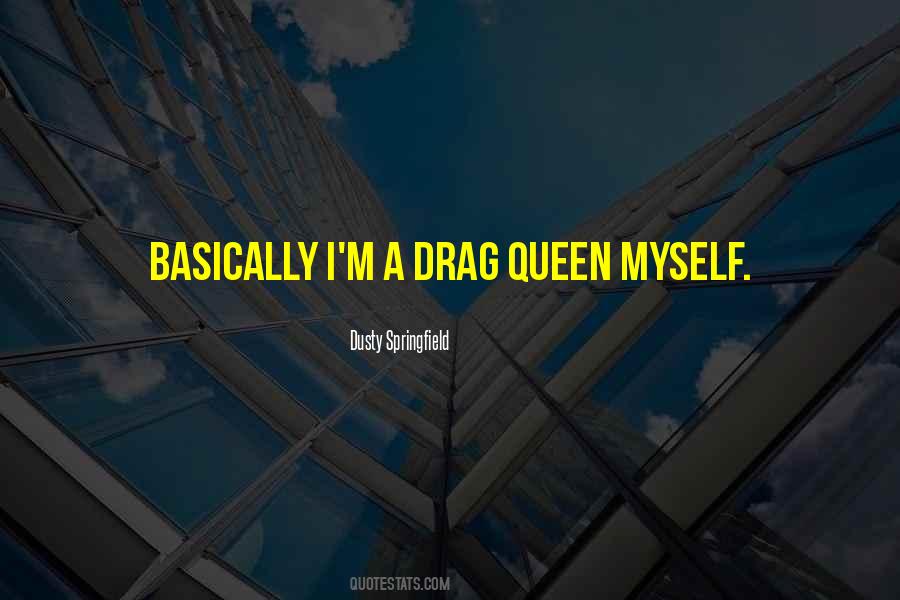 I'm A Queen Quotes #1250747