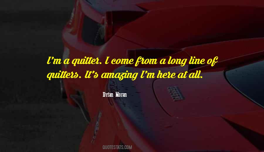 I'm A Quitter Quotes #875986