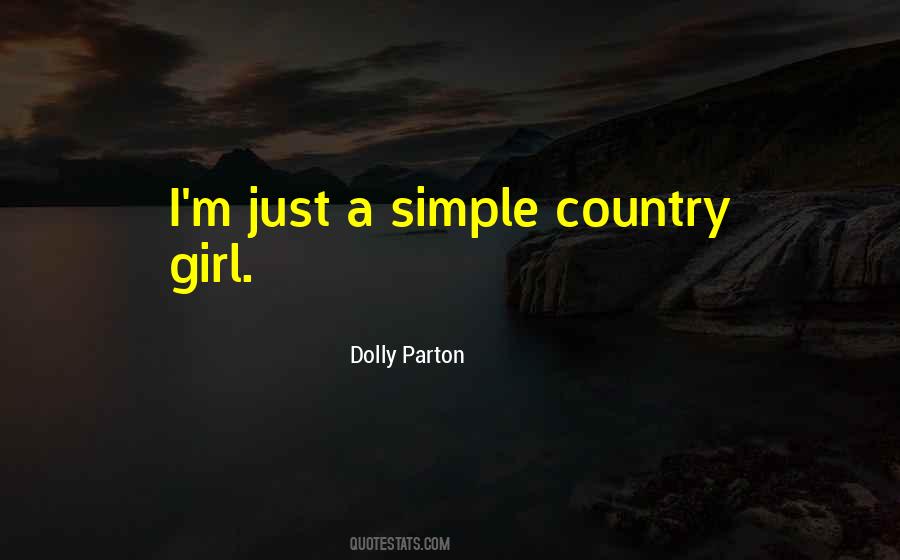 I'm A Simple Girl Quotes #1059765