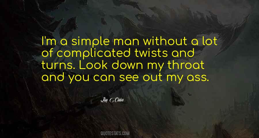 I'm A Simple Man Quotes #787386