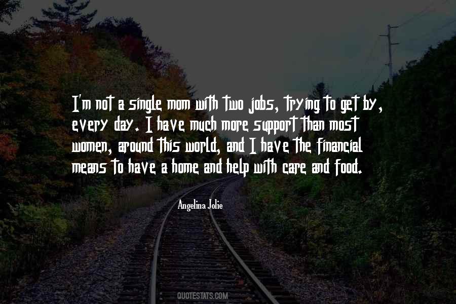 I'm A Single Mom Quotes #1241475