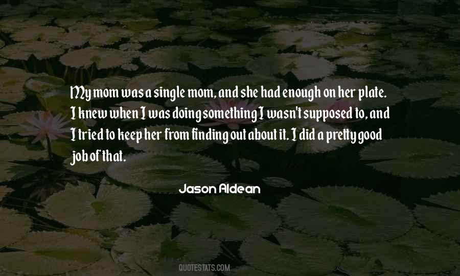 I'm A Single Mom Quotes #1305739
