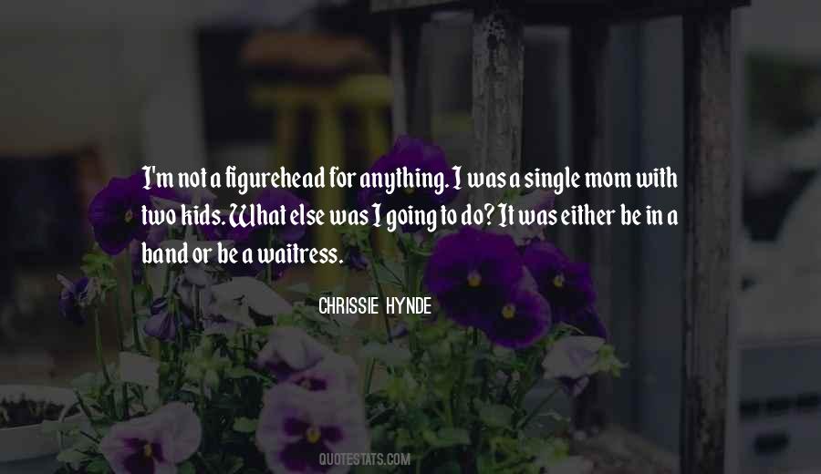 I'm A Single Mom Quotes #1647689