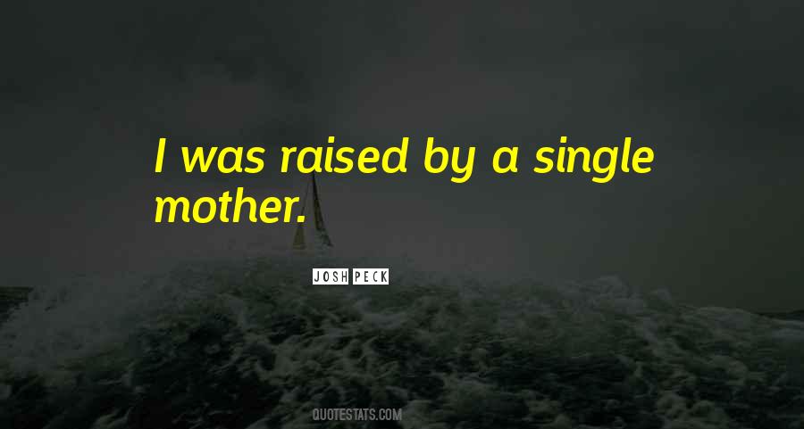I'm A Single Mother Quotes #1555259