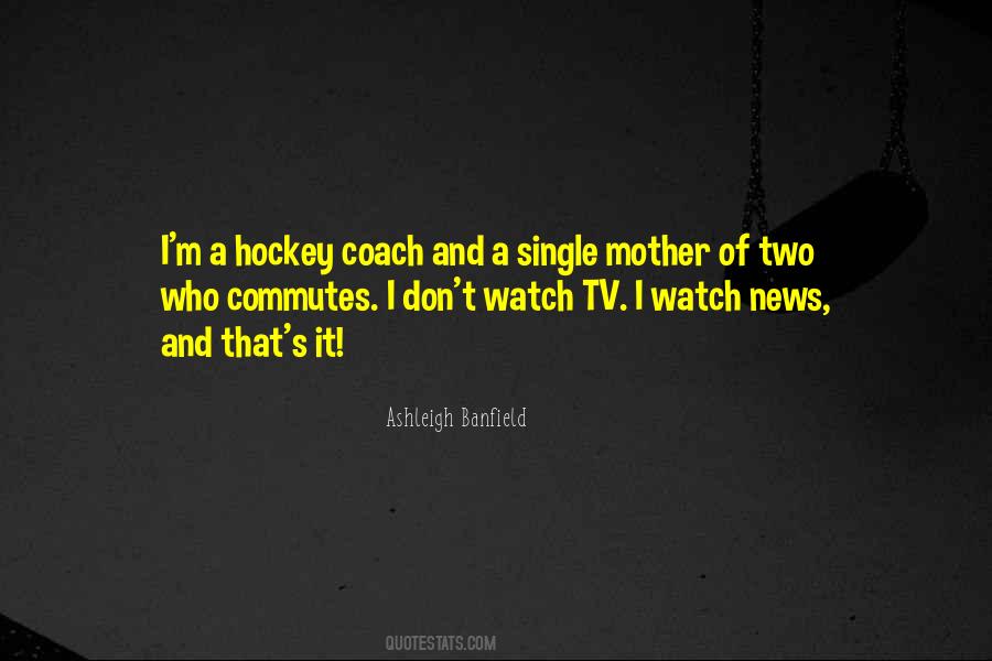 I'm A Single Mother Quotes #1600457