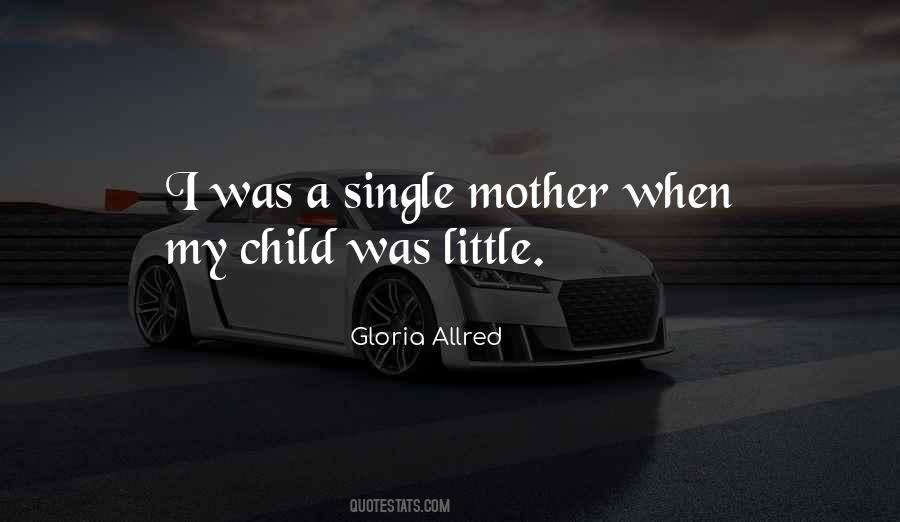 I'm A Single Mother Quotes #651852