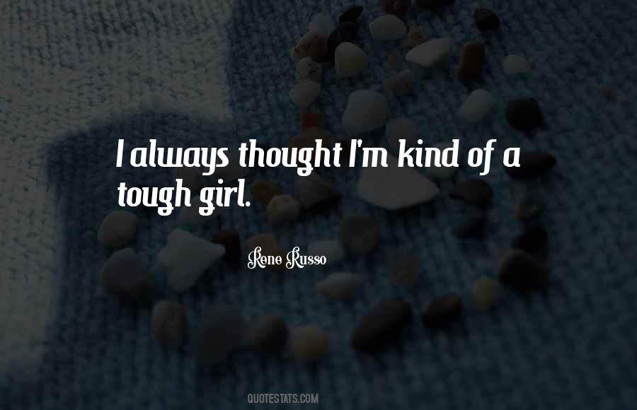 I'm A Tough Girl Quotes #133955