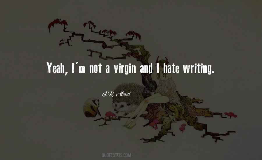 I'm A Virgin Quotes #1323580