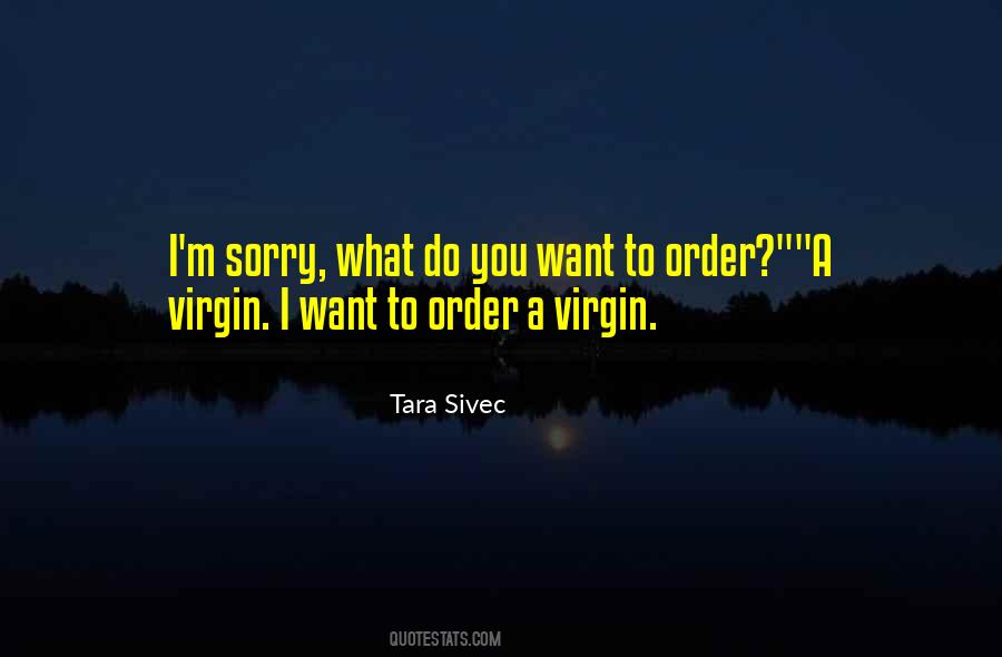 I'm A Virgin Quotes #1335843