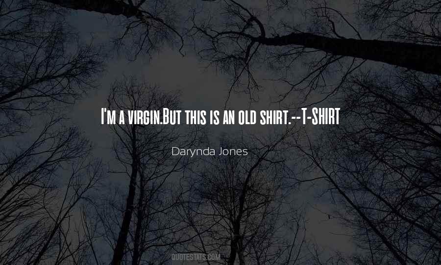 I'm A Virgin Quotes #463462