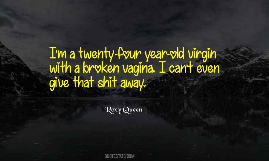 I'm A Virgin Quotes #723381