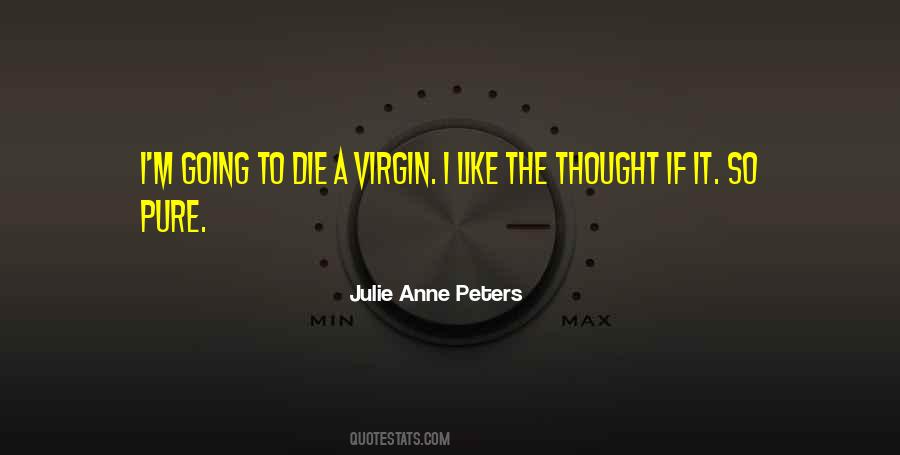 I'm A Virgin Quotes #810739