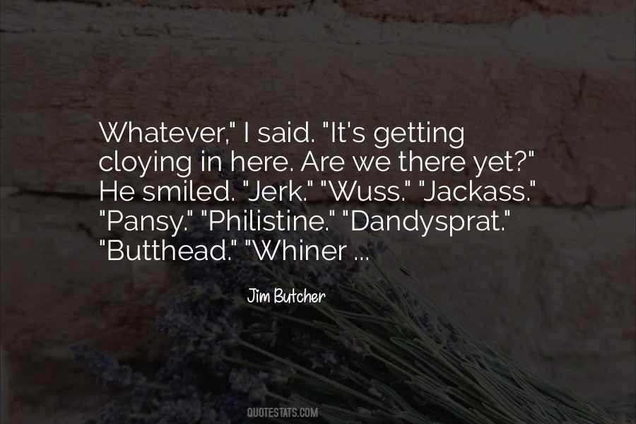 I'm A Whiner Quotes #1285725