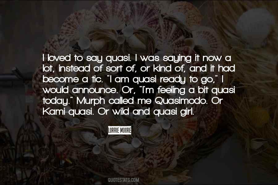 I'm A Wild Girl Quotes #1713952