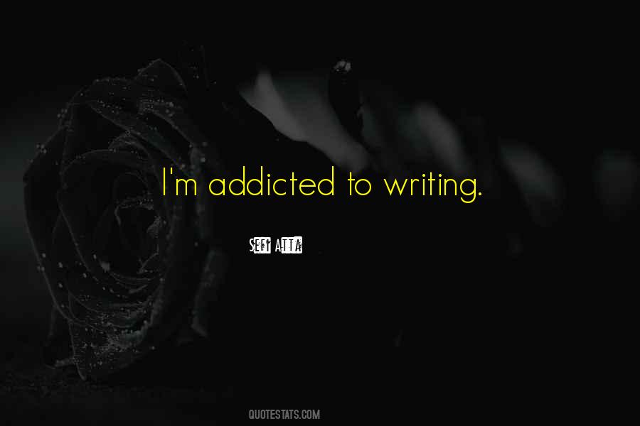 I'm Addicted Quotes #1015904