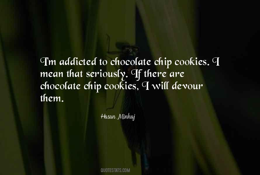 I'm Addicted Quotes #1158935