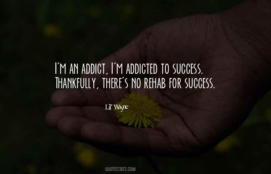 I'm Addicted Quotes #693565