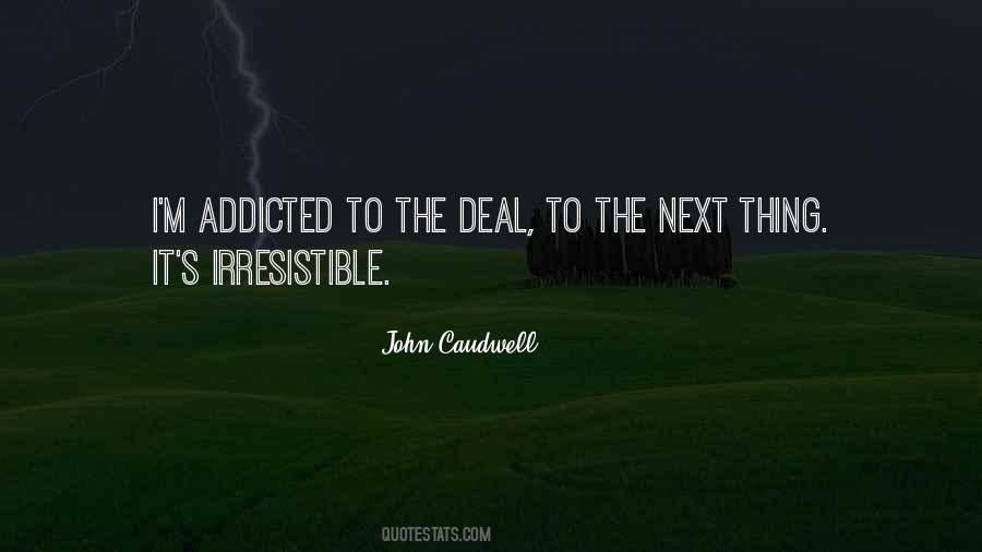 I'm Addicted Quotes #733041