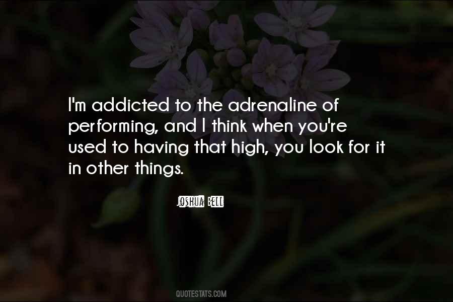 I'm Addicted Quotes #881593