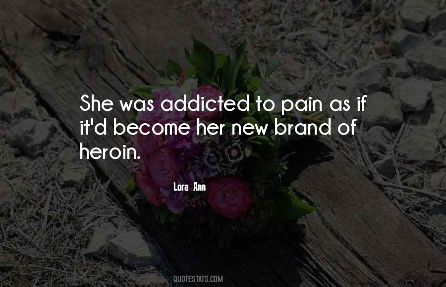 I'm Addicted To The Pain Quotes #1208697
