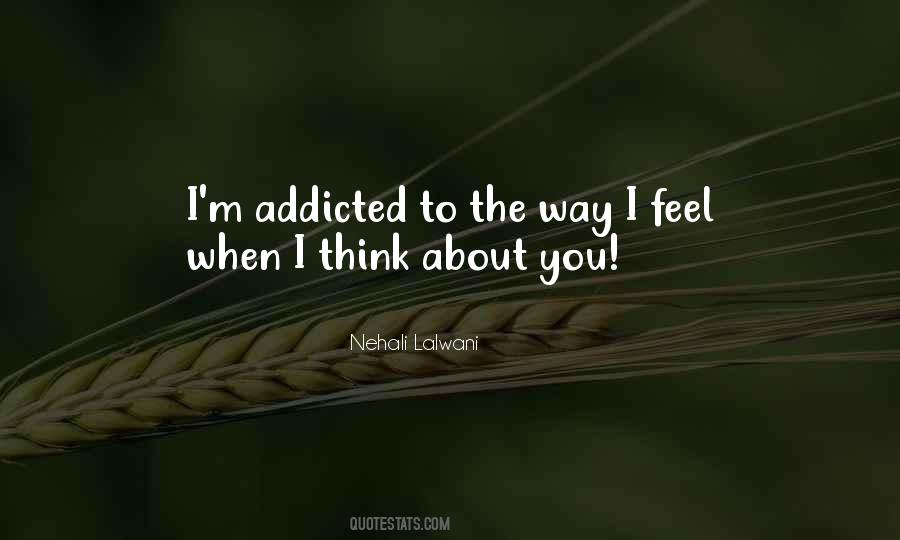 I'm Addicted To You Love Quotes #892284