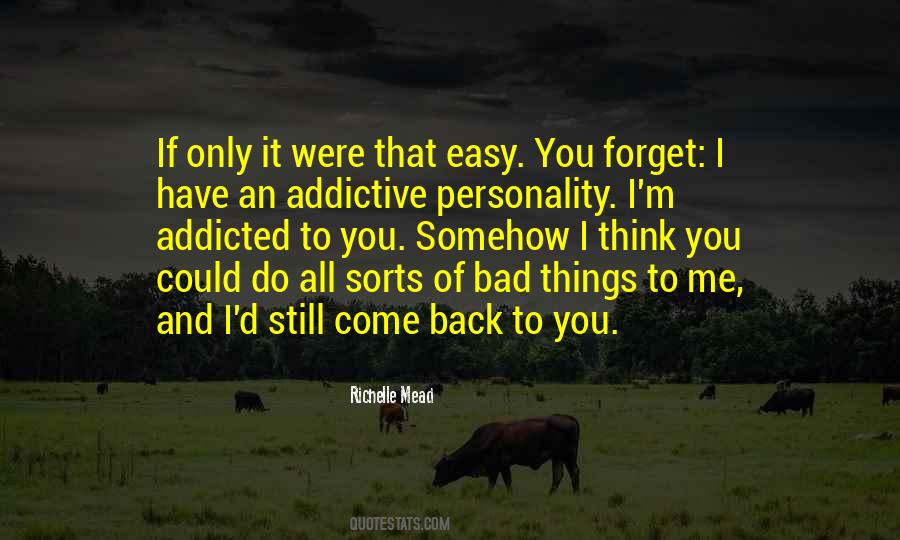 I'm Addicted To You Quotes #149424