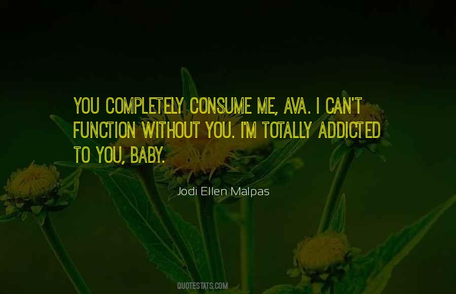 I'm Addicted To You Quotes #1663430