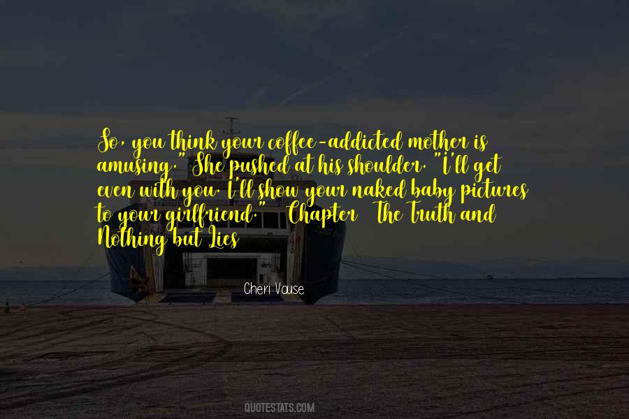 I'm Addicted To You Quotes #1811382