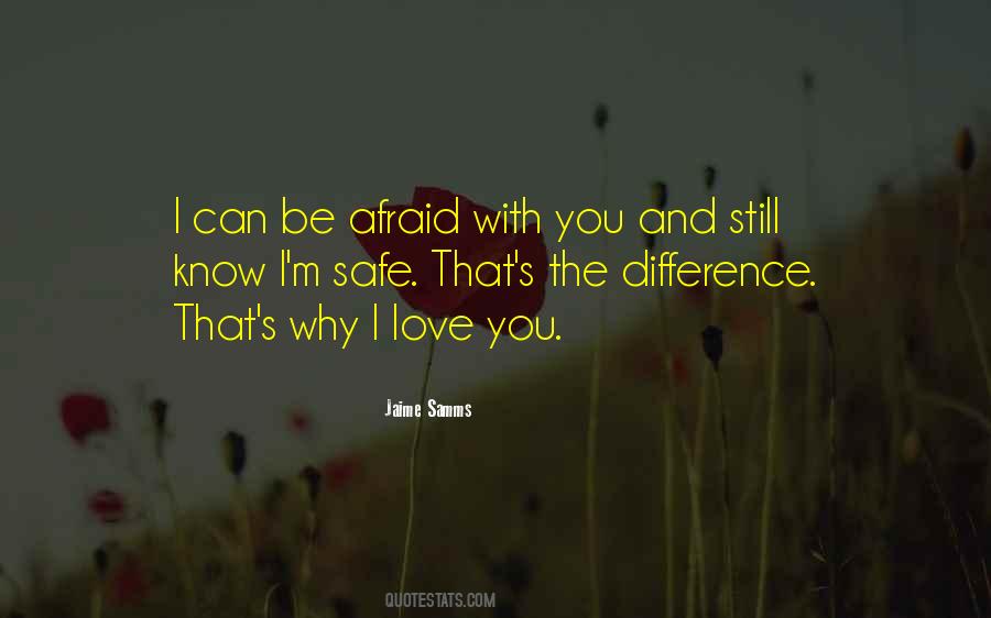 I'm Afraid Love Quotes #1072206