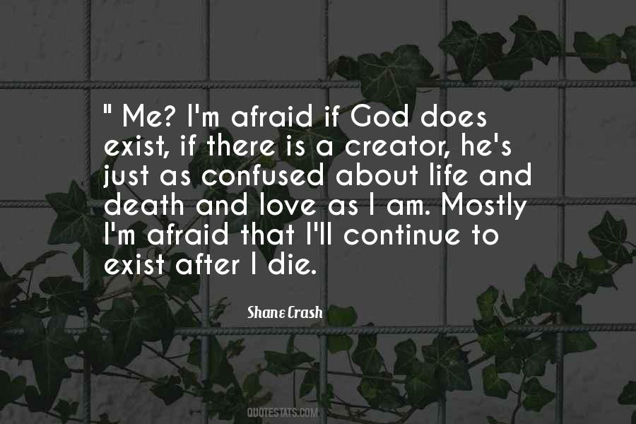 I'm Afraid Love Quotes #1371861