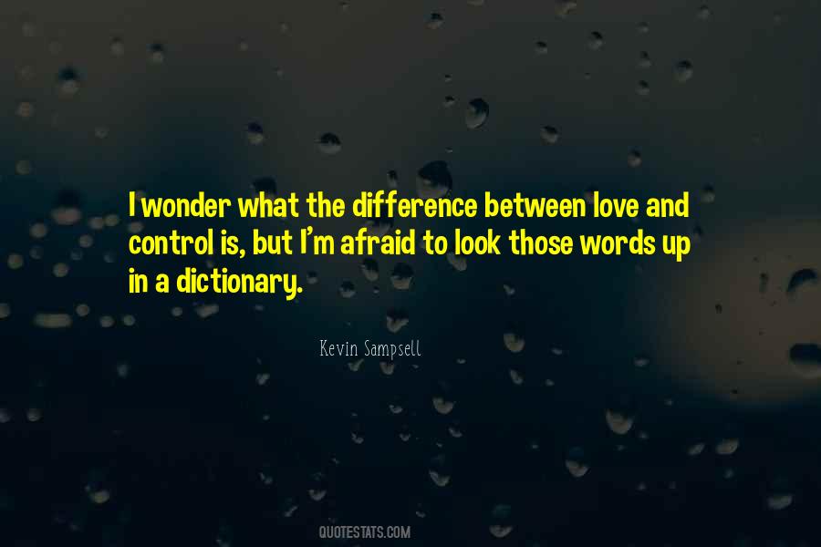 I'm Afraid Love Quotes #248246