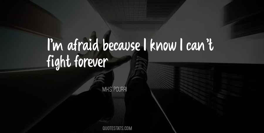 I'm Afraid Love Quotes #26437