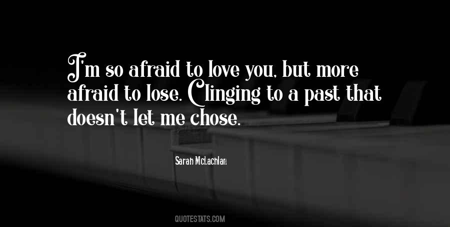 I'm Afraid Love Quotes #274485