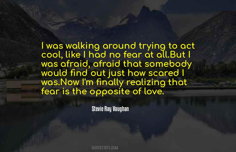 I'm Afraid Love Quotes #349394