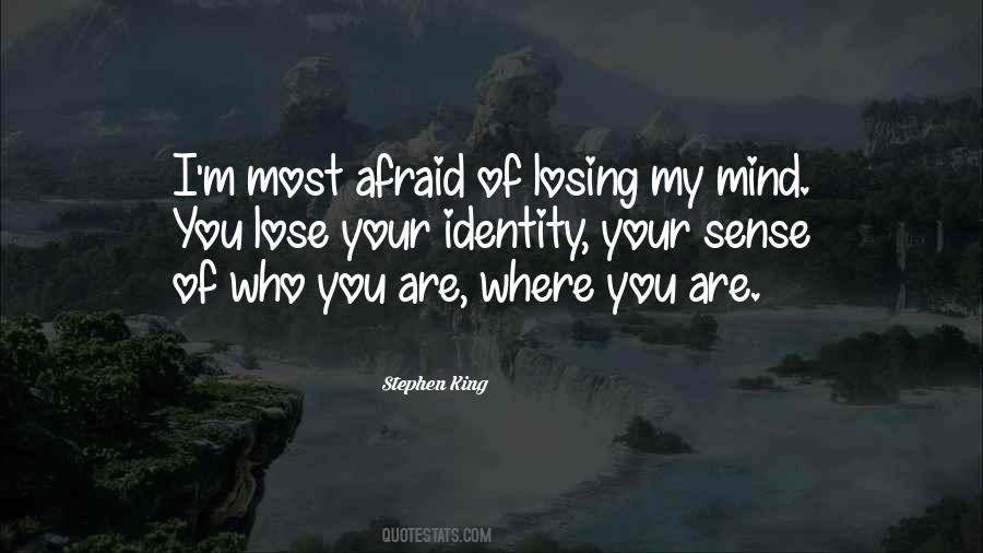 I'm Afraid Of Losing You Quotes #1503175