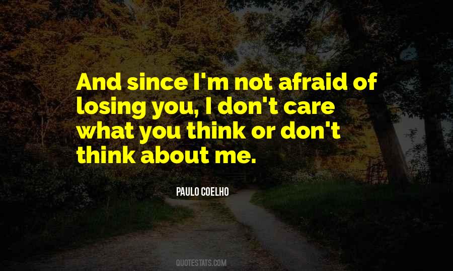 I'm Afraid Of Losing You Quotes #403838