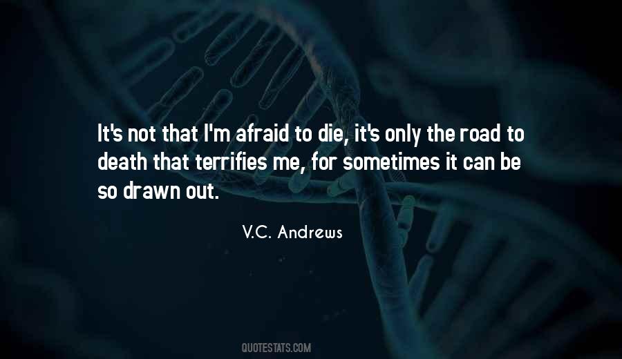 I'm Afraid To Die Quotes #1206332