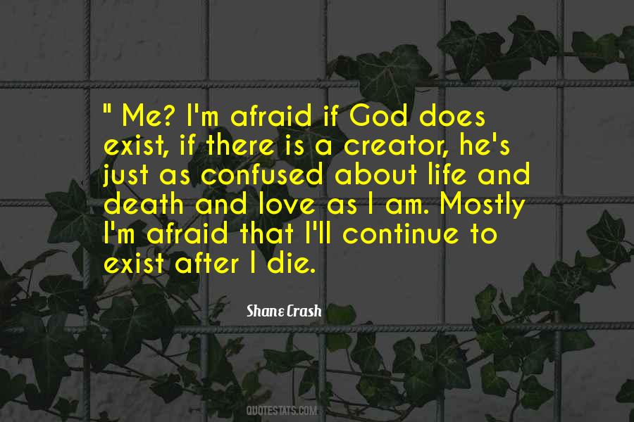 I'm Afraid To Die Quotes #1371861