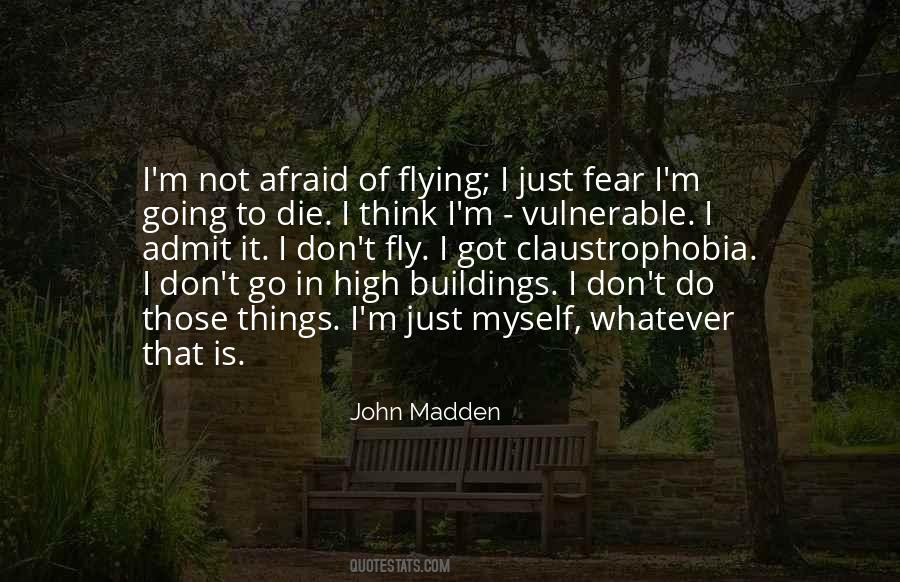 I'm Afraid To Die Quotes #254458