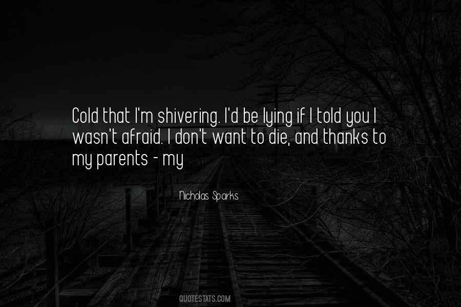 I'm Afraid To Die Quotes #255590