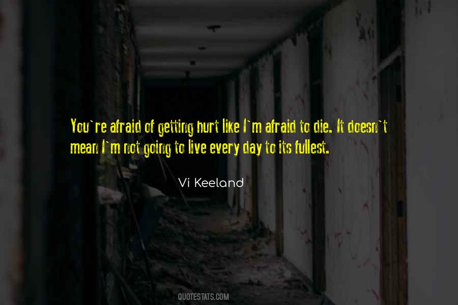 I'm Afraid To Die Quotes #472657