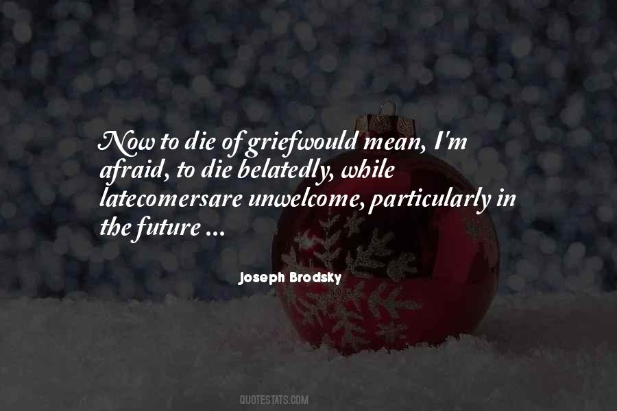 I'm Afraid To Die Quotes #579160