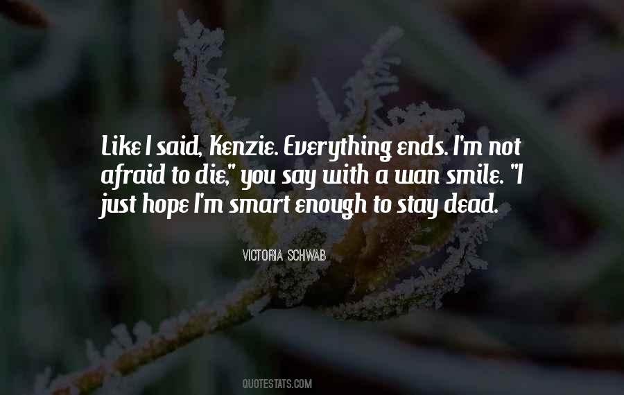 I'm Afraid To Die Quotes #641706