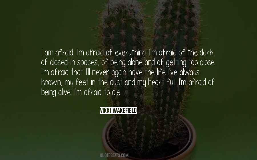 I'm Afraid To Die Quotes #734782