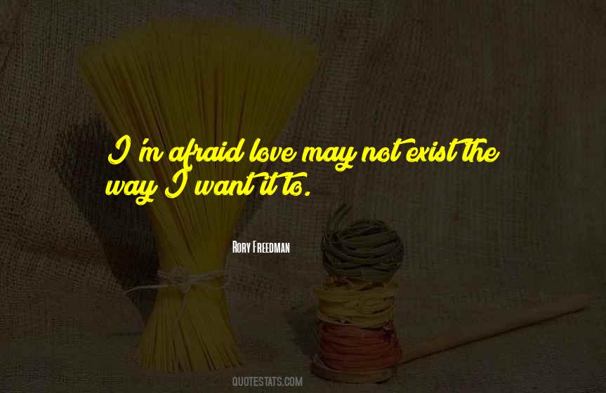 I'm Afraid To Love Quotes #1159069