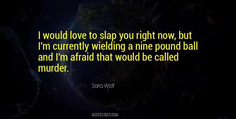 I'm Afraid To Love Quotes #1601097